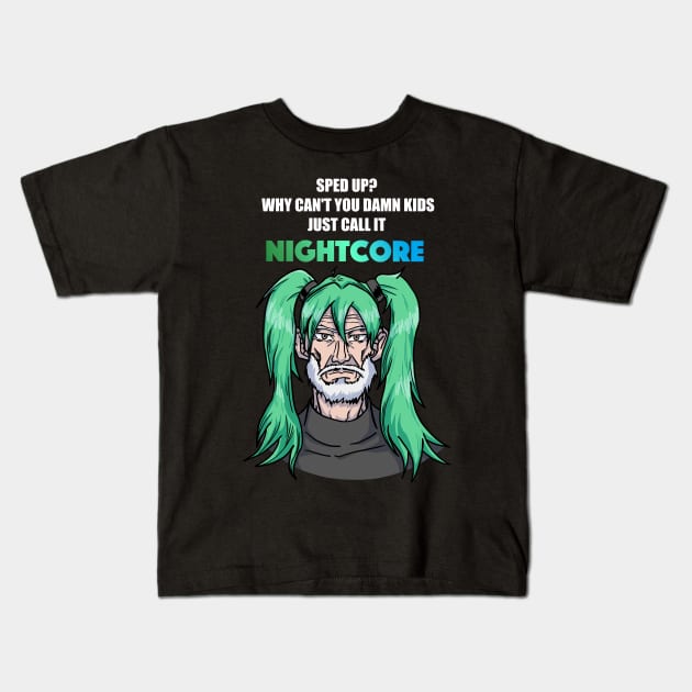 Call it Nightcore: Old Man in Green Anime Wig (Funny) Kids T-Shirt by AidanThomas